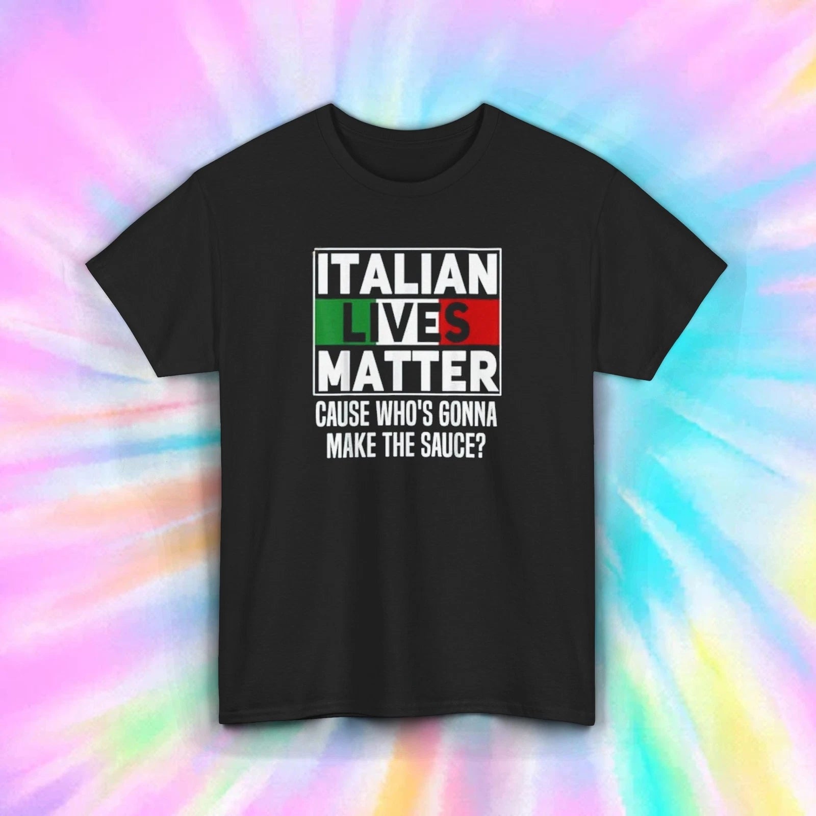 Funny Italian T-Shirt Italian Lives Matter Who Make Sauce Joke Tee S-5XL