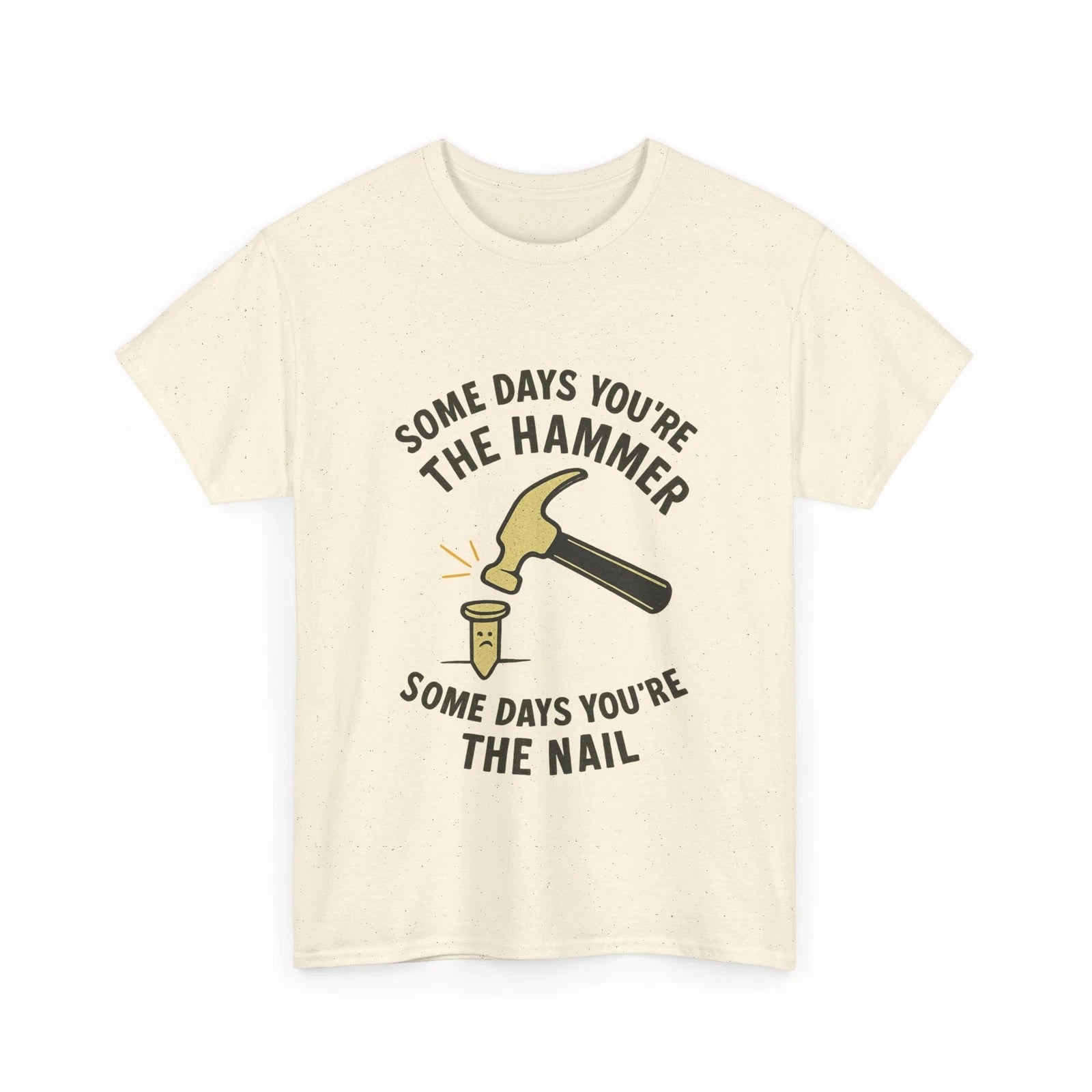 Humorous Unisex Heavy Cotton Tee, Motivational Shirt, Casual Wear, Gift for Him,