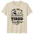 Lazy Sloth I Feel Like I'm Already Tired Tomorrow Funny T-Shirt