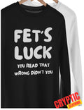 Fet's Luck You Read That Wrong T-SHIRT Funny Typo Humor Dad Joke Word Pun Joke