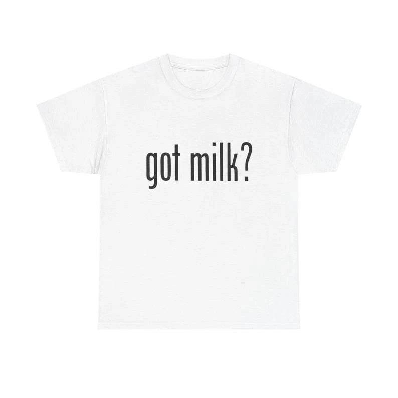 90s Got Milk Funny T Shirt Unisex Humorous Slogan Graphic Tee S 5XL