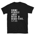 SOME PEOPLE Graphic Novelty Humor T-Shirt
