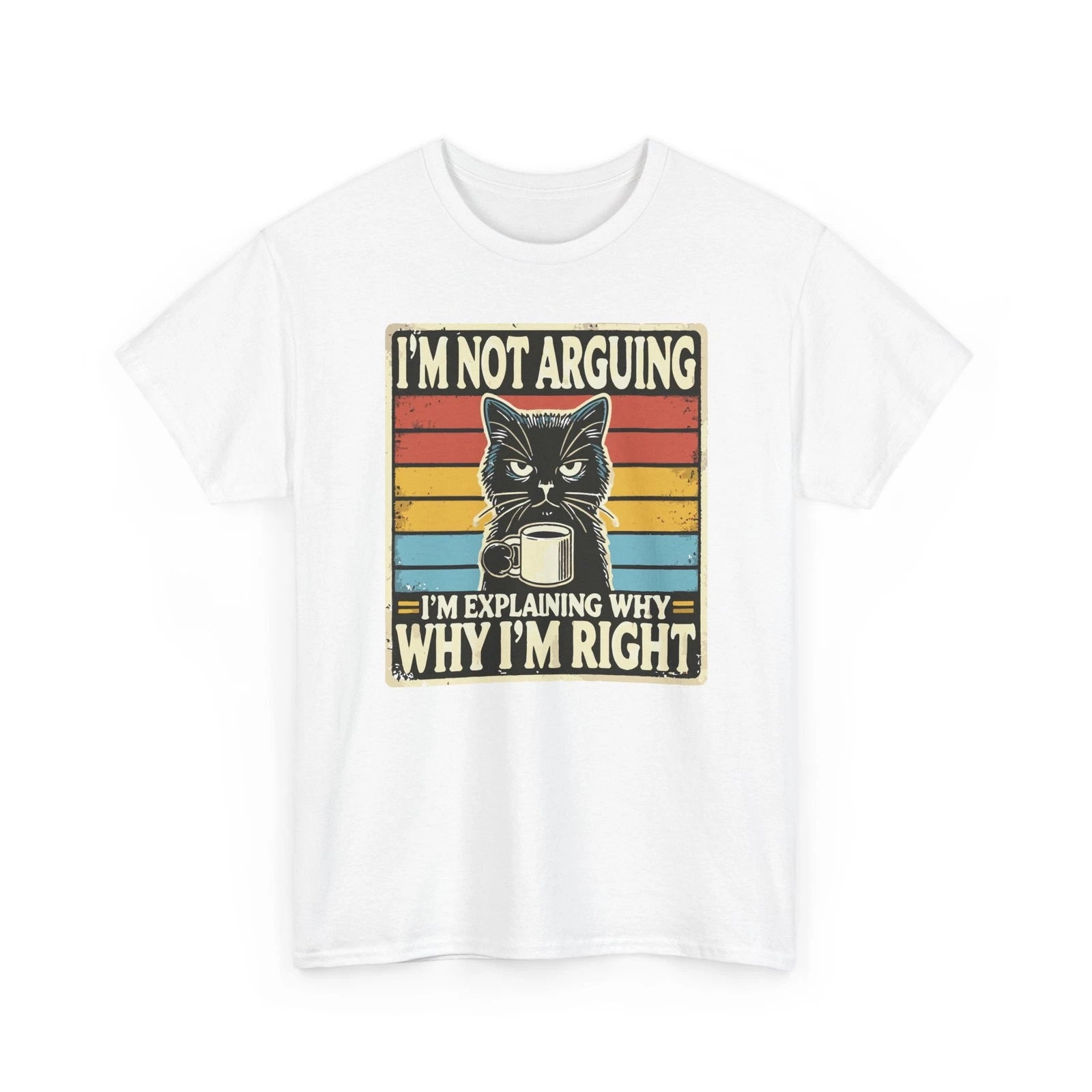 Cute Cat With Coffee T Shirt I'm Not Arguing With You Funny Cotton Gift Unisex