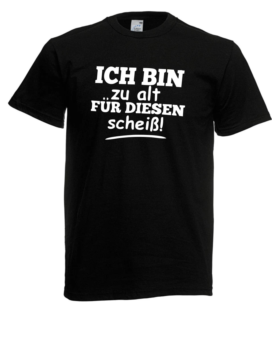 mens t shirt l i'm too old for this shit! no buck up to 5xl