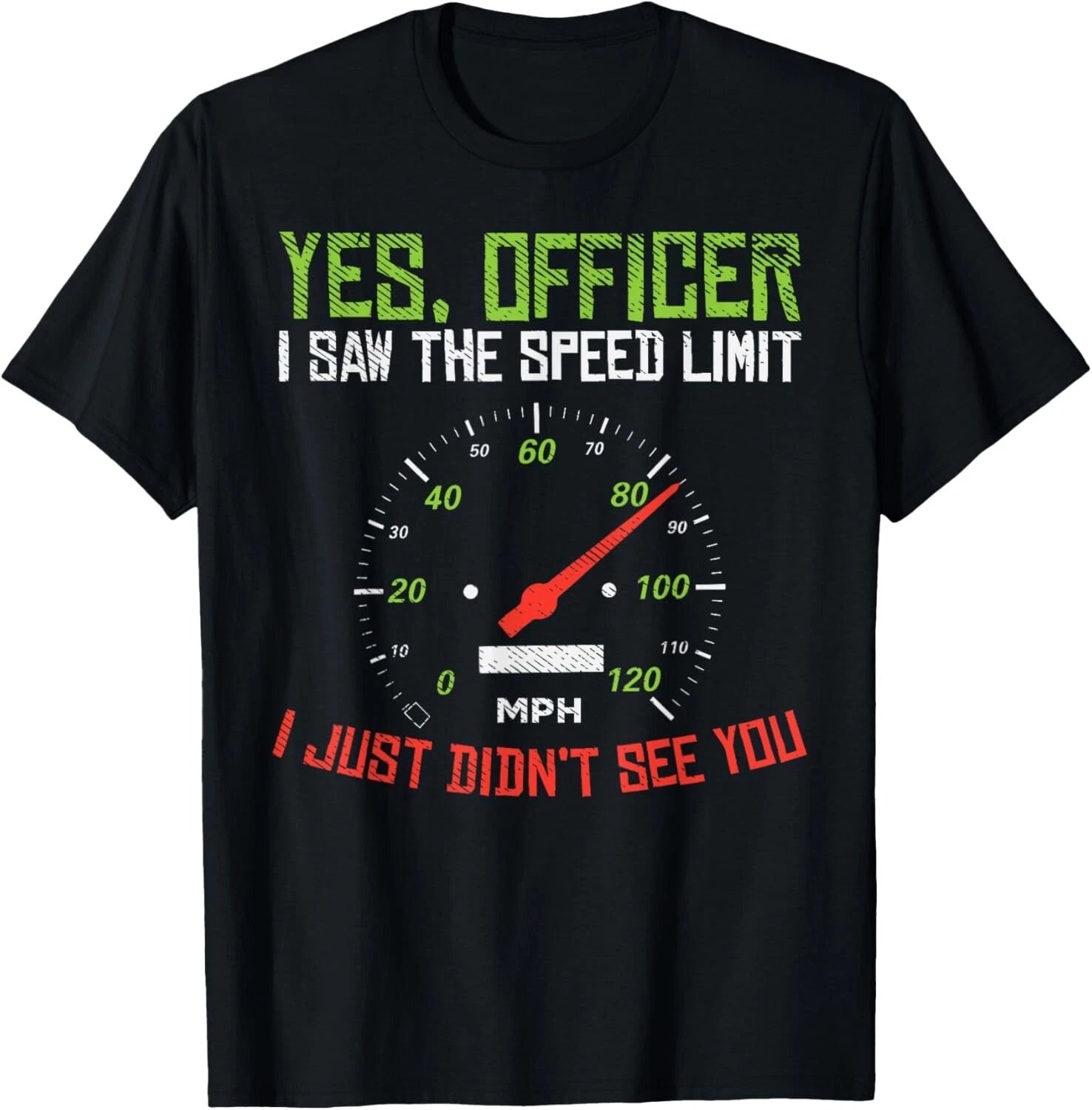 Yes Officer Speeding Funny Racing Race Car Driver Racer Gift Unisex T-Shirt