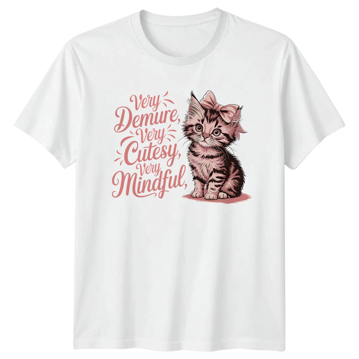 Very Demure Very Cutesy Very Mindful Kitten T-Shirt Funny Quote