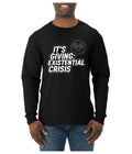 It's Giving Existential Crisis Funny Viral Gen Z Meme Mens Long Sleeve Shirt