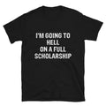 I Graphic Novelty Humor 'M GOING TO HELL T-Shirt