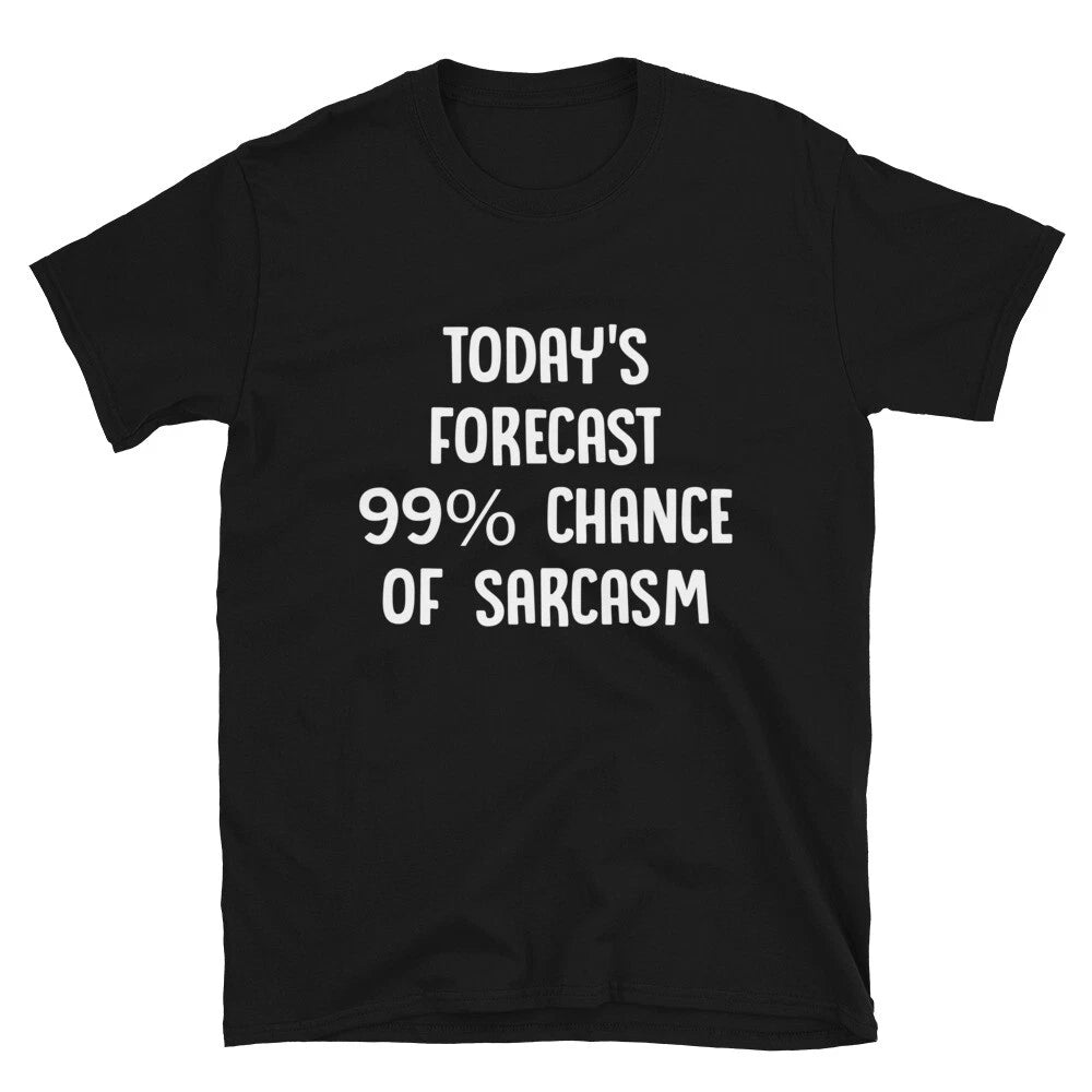 TODAY S FORECAST 99 Funny Adult Humor T-Shirt