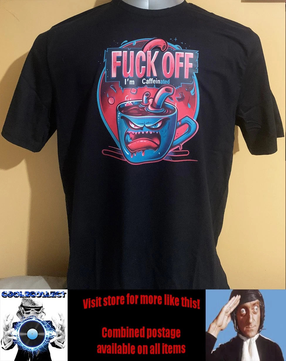 Cool Retro Funny Coffee Shirt - F**K OFF I'm CAFFEINATED