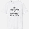 Out Of Stock Shirt Funny Sarcastic Graphic Tee Introvert Humor Graphic Apparel