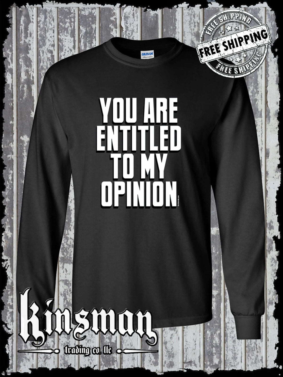 You Are Entitled To My Opinion Funny Sarcastic Long Sleeve T-Shirt