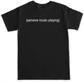 PENSIVE MUSIC PLAYING MEME HUMOR SUBTITLE FUNNY CLASSIC MOVIE FILM MENS T SHIRT