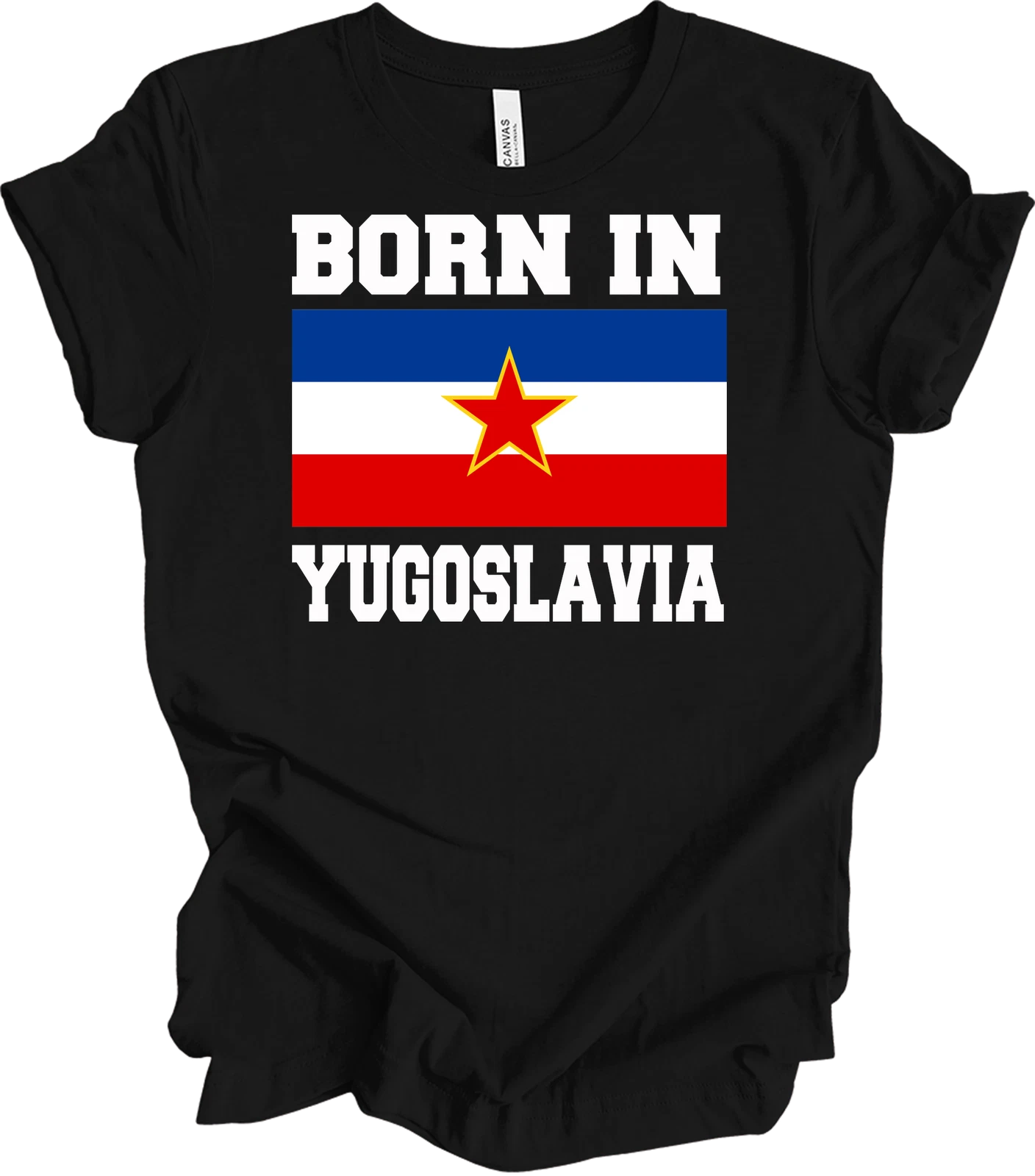 Born in Yugoslavia Shirt Jugoslavija Flag Yugonostalgic Balkan Heritage Gift