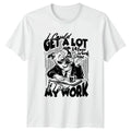 I Could Get A Lot More T-Shirt Lazy Dog Work Humor Birthday Gift For Him And Her