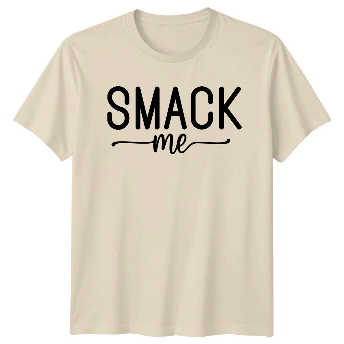 Smack Me Funny Slogan Quote Graphic Adult Humor Novelty T-Shirt