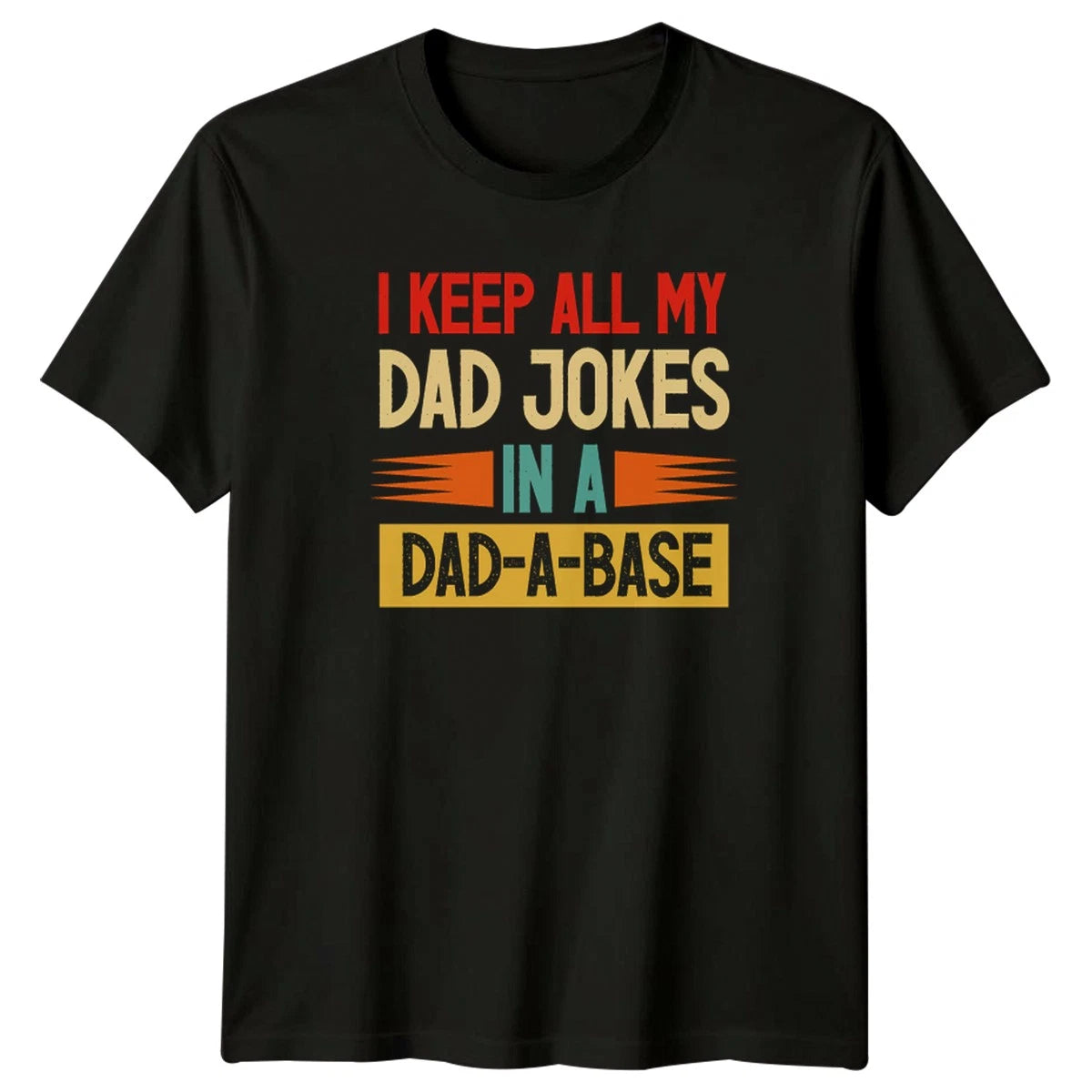 I Keep All My Dad Mens T-Shirt Dad Jokes