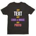 Custom T-Shirt Printing - Your Design / Text / Logo Printed - Front Print Only