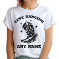 Personalised Any Name Line Dancing Hat And Boot Custom Womens T-Shirts #TA-195