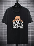 Bald Lives Matter Funny T Shirt Mens Novelty Graphic Tee Joke Gift Crew Neck Top