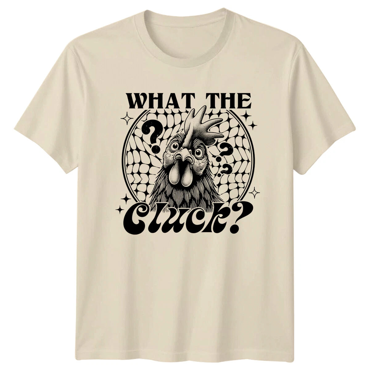 What The Cluck? Chicken Graphic Sarcastic T-Shirt Funny Adult Humor