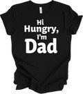 Hi Hungry I'm Dad Funny Quote – Bold Minimalist Humor Design Gift T-shirt