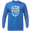 Loved & Blessed Christian Religious Long Sleeve T-Shirt