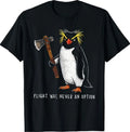 Flight was Never an Option Rockhopper Penguin Knife Meme T-Shirt