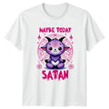 Maybe Today Satan T-Shirt Unisex Occult Gift For Him And Her