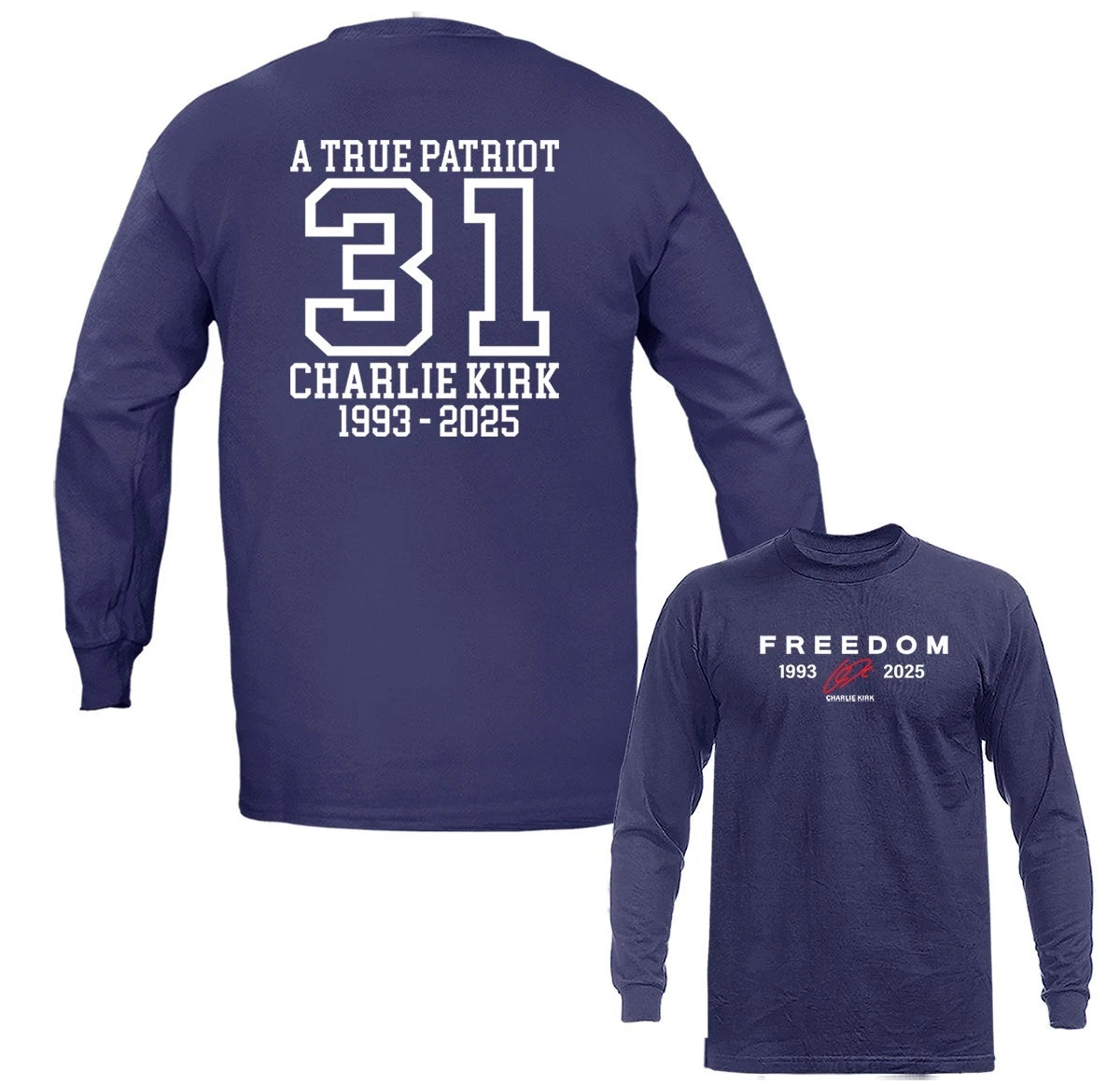 Charlie Kirk Freedom True Patriot Memorial Long Sleeve T-Shirt