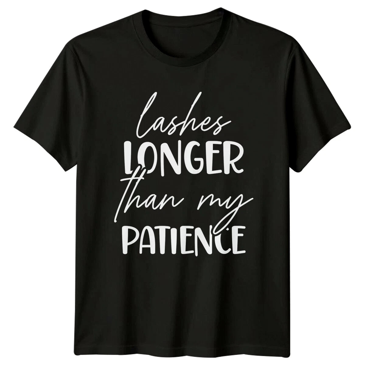 Lashes Longer Than My Patience Sarcastic Eyelash T-Shirt Funny