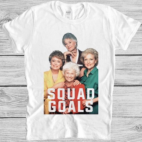 Golden Girls Squad TV Series 80s Meme Unisex Design Cool Gift Tee T Shirt 2716