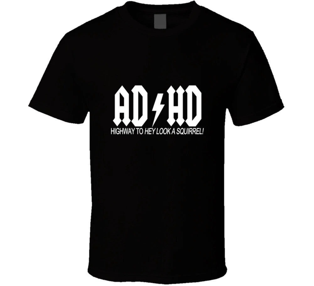 ADHD Highway To Heh Look A Squirrel prody AC DC HIghway To Hell Music Funny T Sh