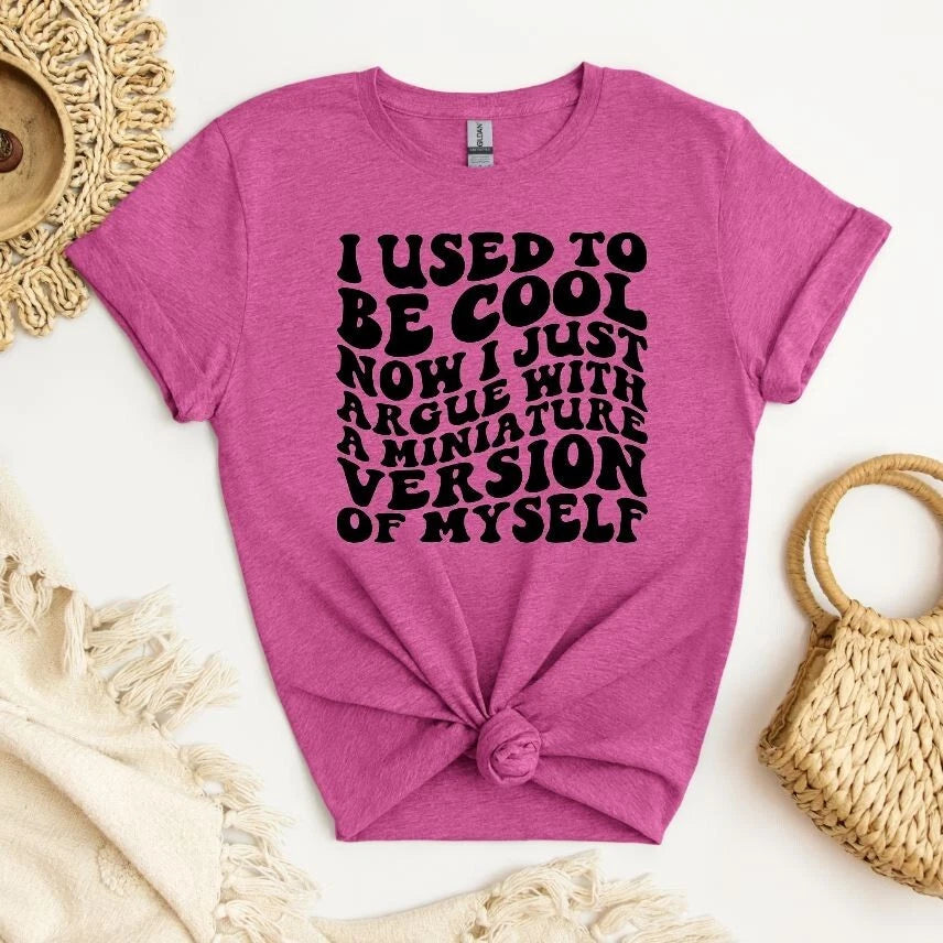 I Used To Be Cool Shirt, Funny Mom Shirt, Cool Mom Shirt, Sarcastic Mom Shirt