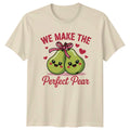 We Make The Perfect Pear T-Shirt Kawaii Love Pun Valentines Day
