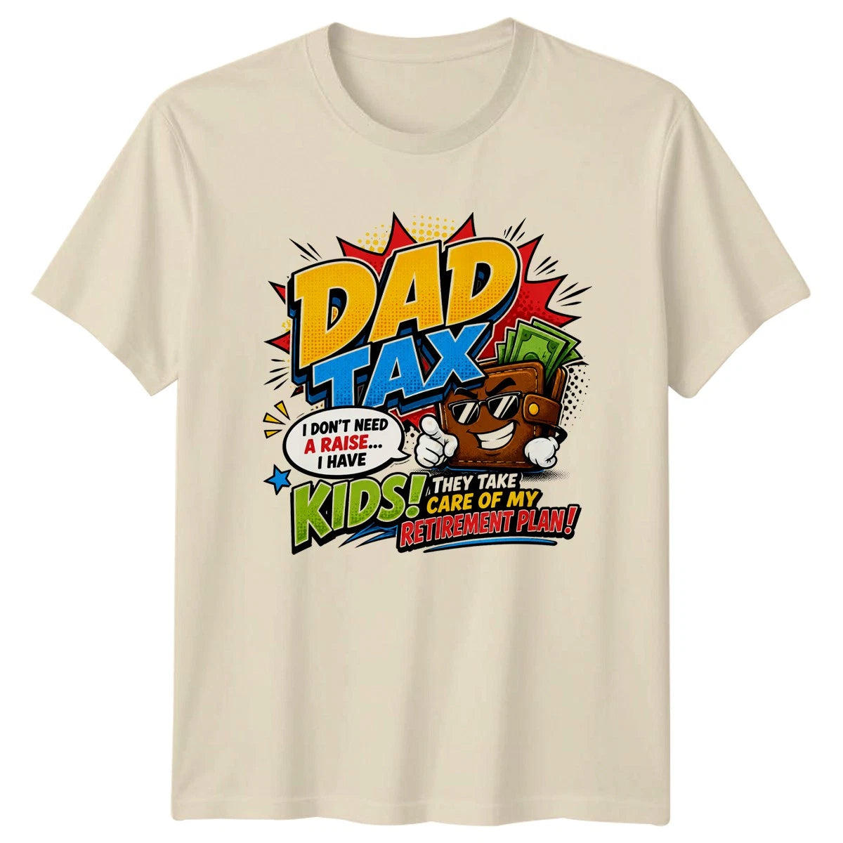 Dad Tax I Dont Need Mens T-Shirt Dad Jokes Fatherhood Fathers Day Gift For Him