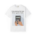 Funny Quote tshirt