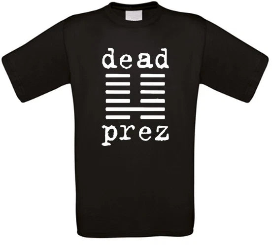 Dead Prez Rap Hip Hop T-Shirt All Sizes NEW