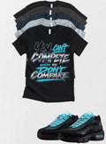 Shirt to match Black Chrome Gamma Blue Max 95 OG Sneaker Retro Can’t Compete Tee