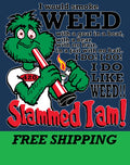 T-SHIRT--WEED-SLAMMED I AM
