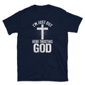 I’m Just Out Here Trusting God Christian Faith Short-Sleeve Unisex T-Shirt