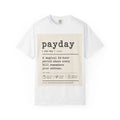 Funny Payday Definition Shirt | Dictionary Office Humor Comfort Colors Tee