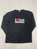 Custom Graphic I love Hot Moms Long Sleeve Shirt Black Adult Size XXL