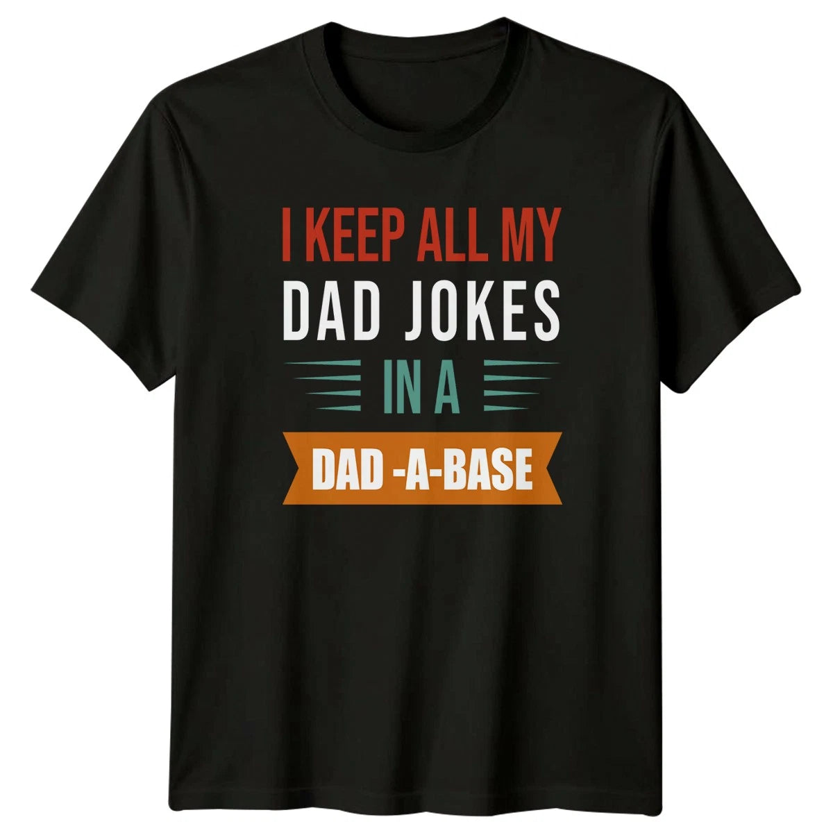 I Keep All My Mens T-Shirt Dad Jokes Fathers Day Gift For Him
