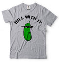 Funny Meme T-shirt Cool Casual t-shirt Party Dill With It Funny Tee shirt