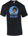 Whatchu talkin about Willis - Diff'rent Strokes - 80's T-Shirt