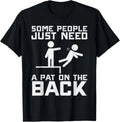 Some People Need A Pat On The Back Funny Sarcasm Quote T-Shirt