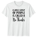 A Large Group Of People Is T-Shirt Introvert Humor Anti Social Gift For Him