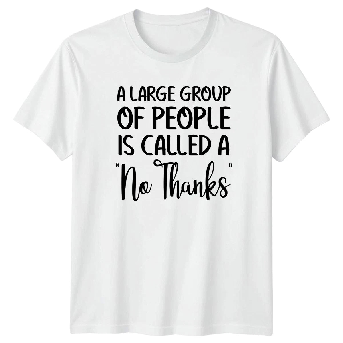 A Large Group Of People Is T-Shirt Introvert Humor Anti Social Gift For Him