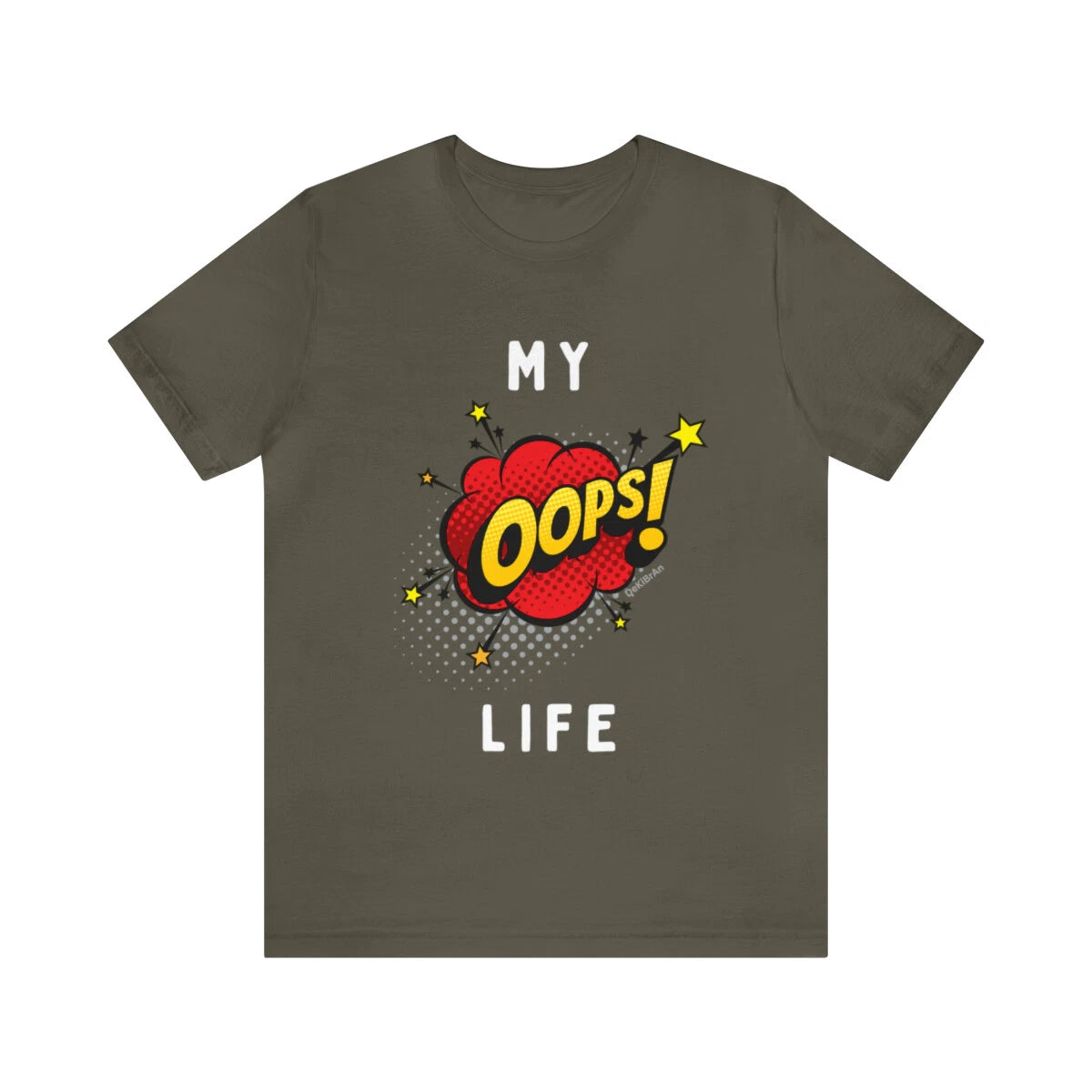 Hilarious Funny Custom Graphic OOOPS My Life Unisex Jersey Short Sleeve Tee